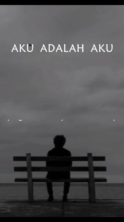 STORY WA AKU ADALAH AKU | STORY WA SAD #shorts