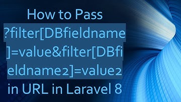 How to Pass ?filter[DBfieldname]=value&filter[DBfieldname2]=value2 in URL in Laravel 8