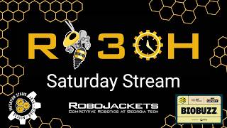 FTC Ri30H BIOBUZZ at Georgia Tech | Saturday Stream | Robot in 30 Hours