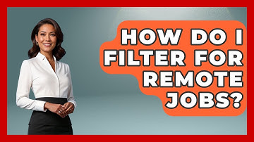 How Do I Filter For Remote Jobs? - Job Success Network