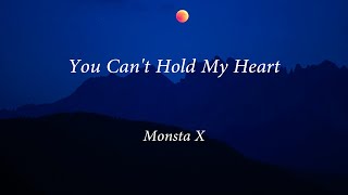 Monsta X - You Cant Hold My Heart (Lirik - Terjemahan Indonesia)