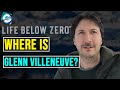 What Happened to Life Below Zero Star Glenn Villeneuve? Net Worth 2020