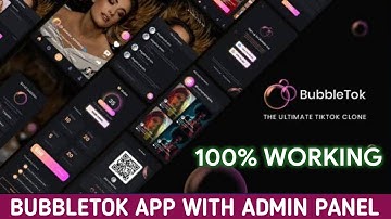 BubbleTok - The Ultimate Tiktok Clone app - Short Videos Social Media Android App Source code