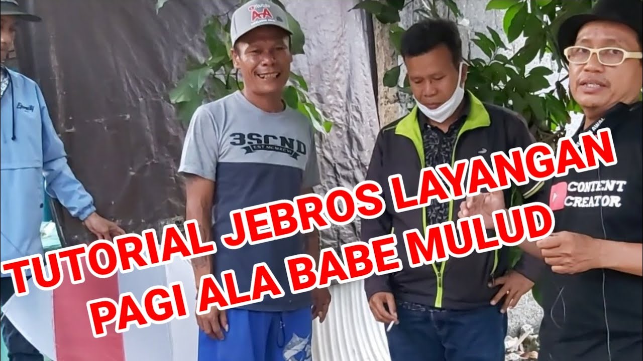 TUTORIAL LAYANGAN JEBROS PAGI ALA BABEH MULUT TESWANG