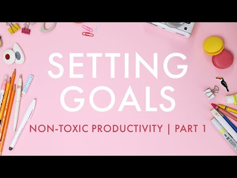Goal-Setting for Artists and Illustrator | Non-Toxic Productivity Series, Part 1