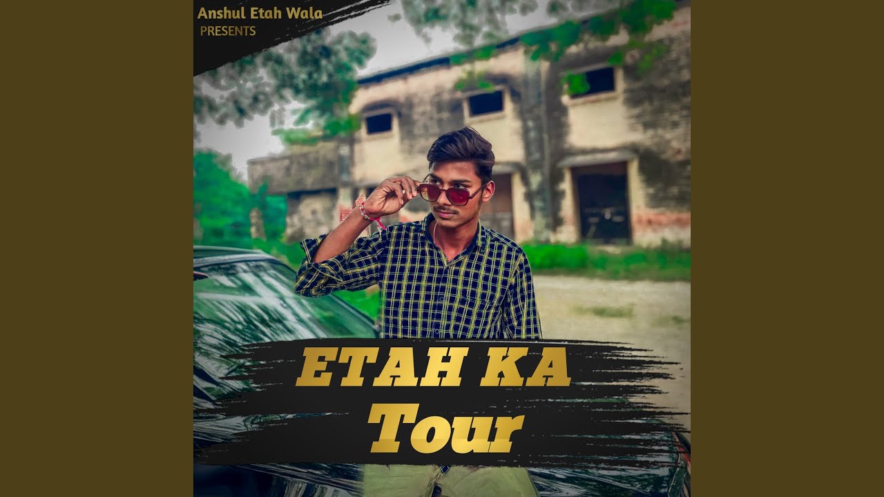 Etah Ka Tour