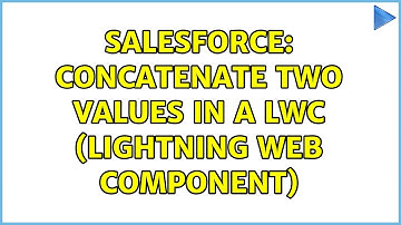 Salesforce: Concatenate two Values in a LWC (Lightning Web Component) (2 Solutions!!)