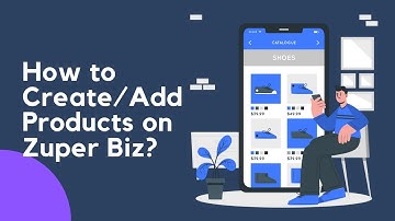 How to Create/Add Products on Zuper Biz?