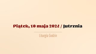 #Jutrznia | 10 maja 2024