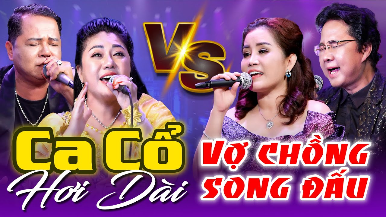 VỢ CHỒNG SONG ĐẤU Ca Cổ Hơi Dài🔥Lý Bình An, Giang Thái Điền, Chung Tử Long, Hồng Hạnh Ca Cổ Hơi Dài