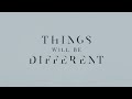 THINGS WILL BE DIFFERENT - Bande-annonce en VOSTFR