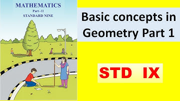 Basic concepts in Geometry Class 9th practice set 1.1 I Part 1 I Basic concepts in geometry std 9