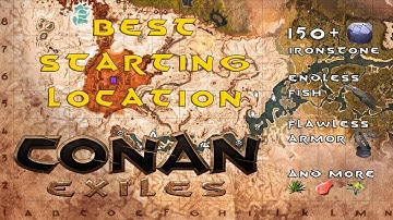 Conan Exiles The best location for your first base - 150+ Ironstone, Flawless Armor & More!
