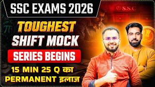 Toughest Shift Mock Series for SSC 2026 | Master the 15 Min, 25 Questions Pattern