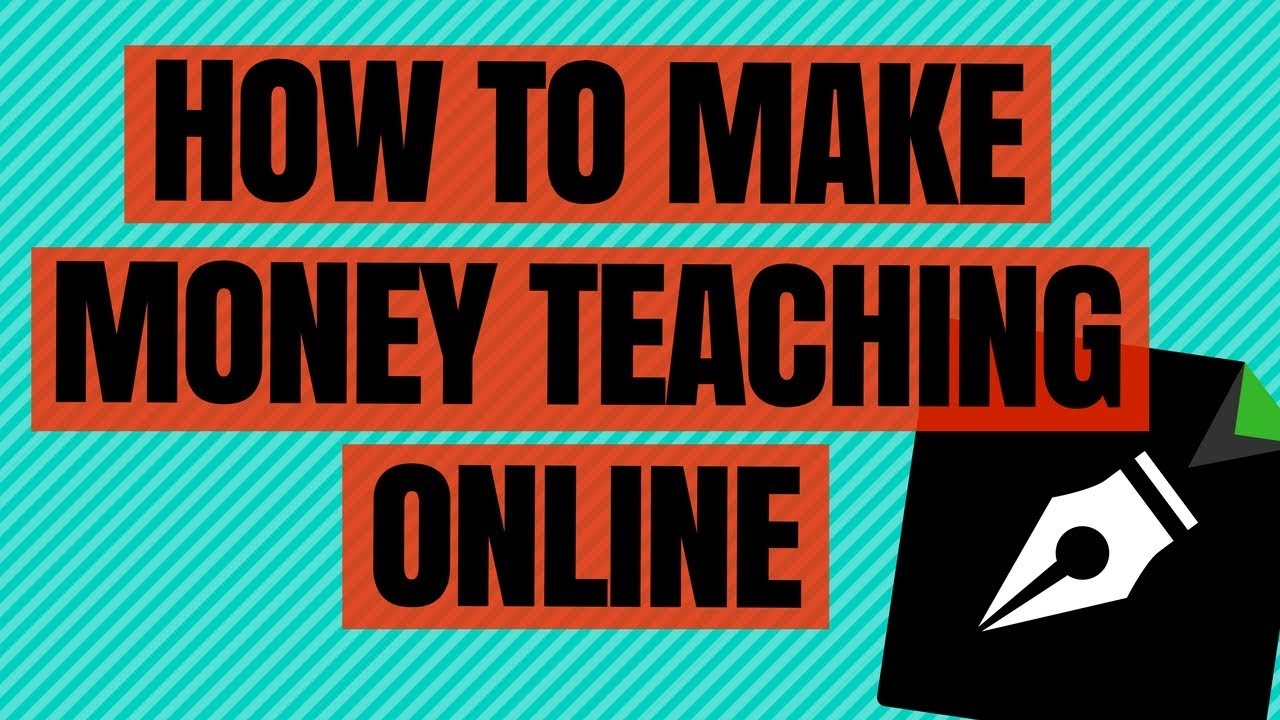 HOW TO MAKE MONEY TEACHING ONLINE - 5 Top Ways - YouTube