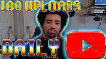 I Uploaded Everyday For 100 Days - Here