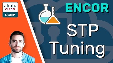 CCNP ENCOR // STP Tuning (LAB) // ENCOR 350-401 Complete Course