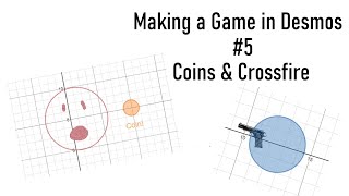 Making a Game in Desmos: #5 - Coins & Crossfire
