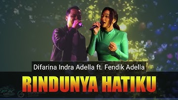 RINDUNYA HATIKU - Difarina Indra Adella ft. Fendik  Adella -  OM ADELLA