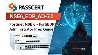 NSE6_EDR_AD-7.0 Prep Guide | Fortinet NSE 6 - FortiEDR 7.0 Administrator Practice Questions