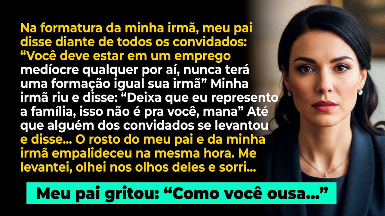 Meu pai me disse na festa da minha irmã: 