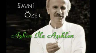 Sami Savni Özer - Aşkın İle Aşıklar Sami Savni Özer - Aşkın İle Aşıklar