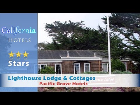 Lighthouse Lodge Cottages Pacific Grove Hotels California