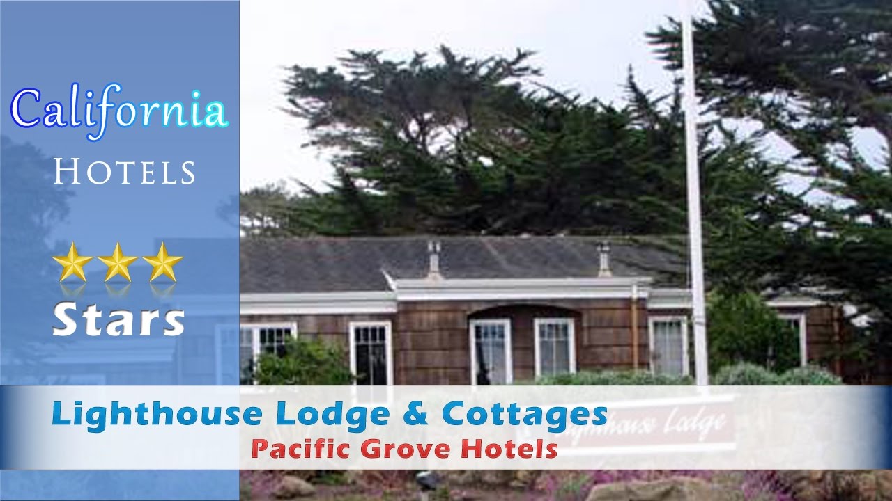 Lighthouse Lodge Cottages Pacific Grove Hotels California