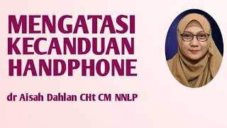 [ dr Aisah Dahlan CHt ] Mengatasi Anak Kecanduan Hp  -  Anak Kecanduan Handphone |  dr Aisah Dahlan screenshot 2