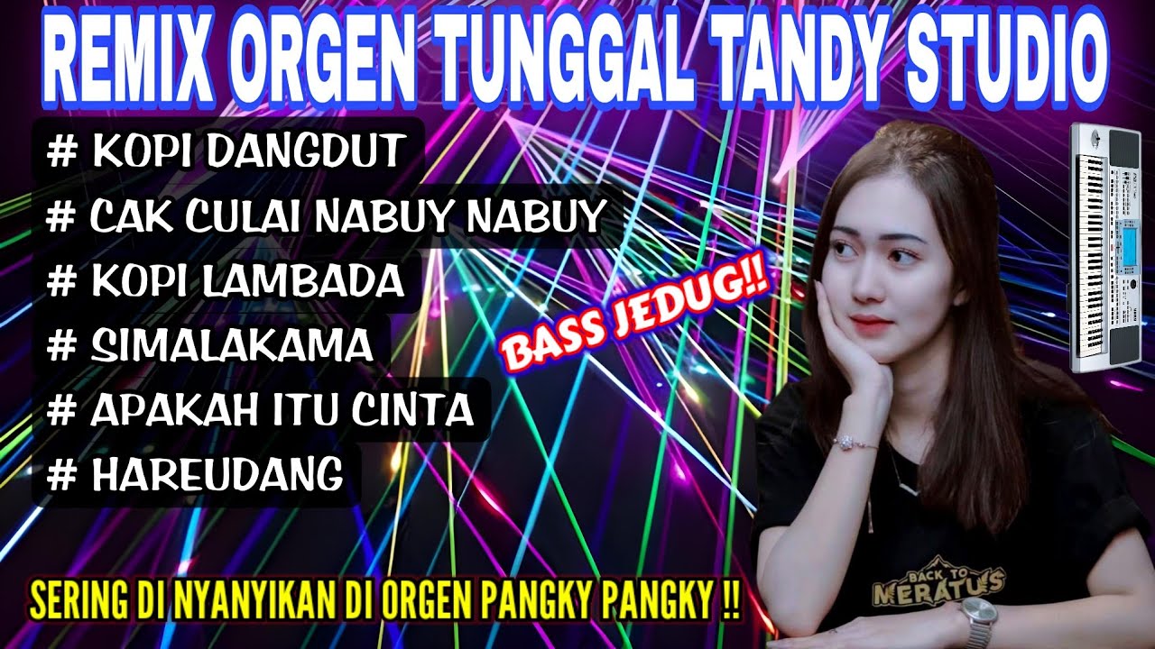 REMIX ORGEN TUNGGAL TANDY STUDIO❗Lagu viral versi remix remix pangky❗Kopi dangdut, Kopy lambada