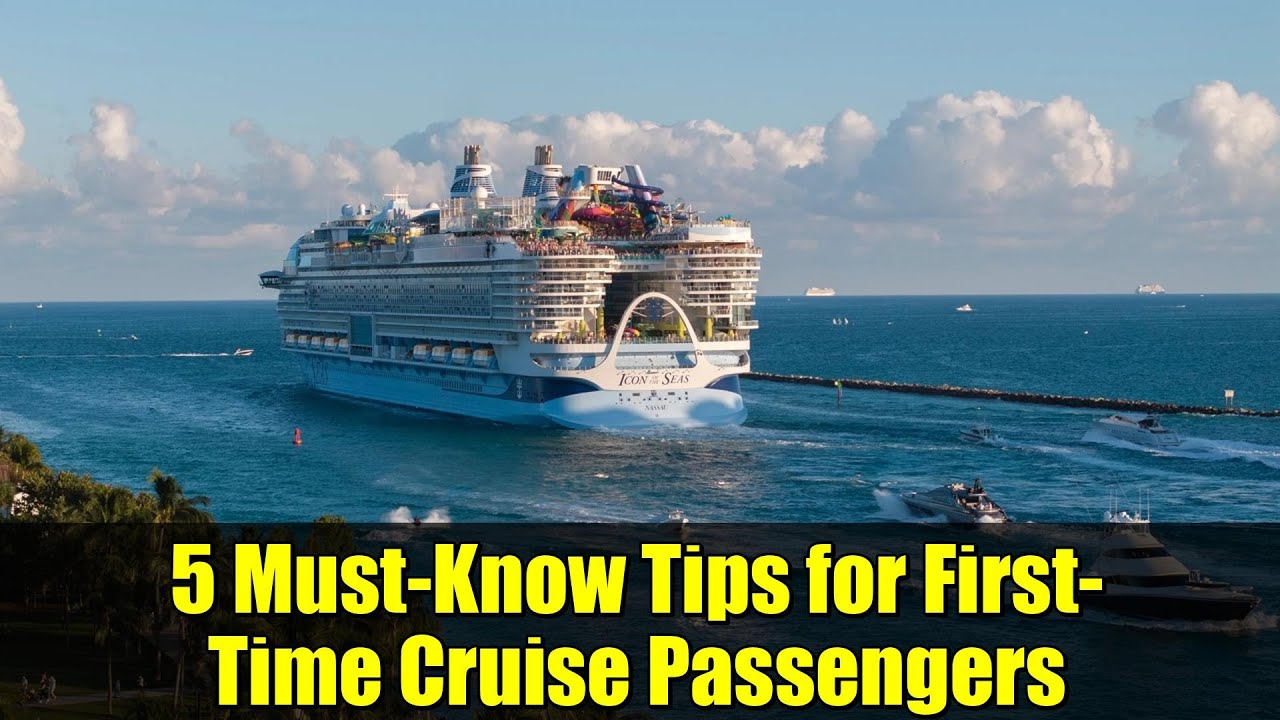 5 Must-Know Tips for First-Time Cruise Passengers | Expert Guide