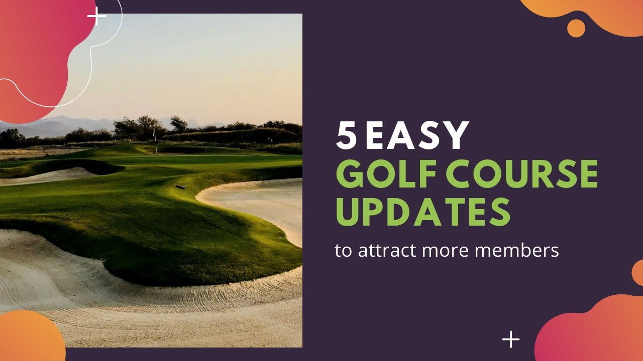 Increase Golf Course and Country Club Memberships: 5 Updates to Attract Players | Vonix