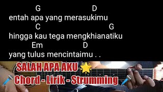 SALAH APA AKU  - ILIR7 BAND 🎤🎤🎤 | Chord, Lirik,and Strumming