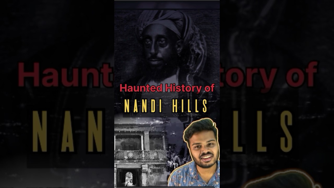 Haunted history of Nandi Hills 