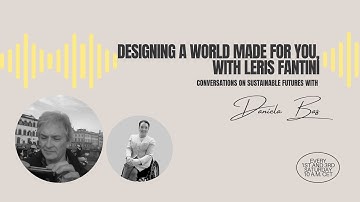 Designing a World Made for You with Leris Fantini