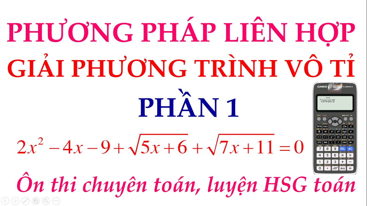 Phương pháp liên hợp giải phương trình vô tỉ - Phần 1