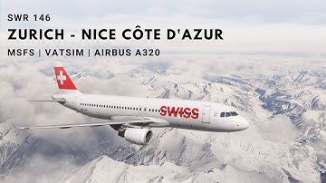 Zurich - Nice | Full Flight | MSFS | VATSIM | Fenix Airbus A320 | 4K | 2024