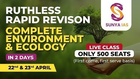 Ruthless Rapid Revision (RRR) Course - ENVIRONMENT & ECOLOGY | UPSC CSE Prelims 2023 | Sunya IAS