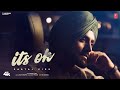 ITS OK OFFICIAL MUSIC VIDEO SARTAJ VIRK LATEST PUNJABI SONGS 2025 ITS OK OFFICIAL MUSIC VIDEO SARTAJ VIRK LATEST PUNJABI SONGS 2025