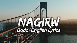 Nagirw(Bodo English Lyrics) ||  Thorthingo, Kiranjit Basumatary