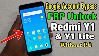 Redmi Y1 Y1 Lite mdi6 Frp Unlock Or Google Account Bypass Without Pc 2021 Very Sort Tricks 100