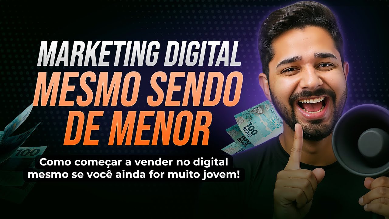 Como Começar no Marketing Digital Sendo Menor de Idade (Do Zero e Sem ...
