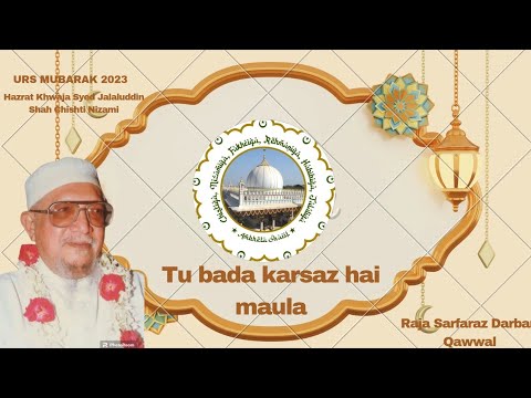 Tu bada karsaz hai maula URS Mubarak Qawwal by Raja Sarfaraz Darbari  08072023  mehfilesama  cnr