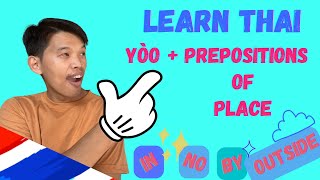 Learn Thai: Yòo(อยู่)+Prepositions of Place