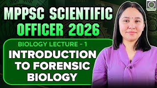 MPPSC Scientific Officer Biology Demo Lecture - 1 I Introduction to Forensic Biology I Diksha Sharma