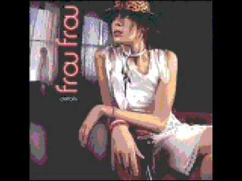 Frou Frou - Hear Me Out