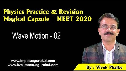 NEET JEE 2020 Practice Problems- Wave Motion 2