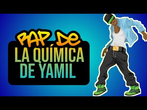 Bienvenidos A La Quimica De Yamil Rap Youtube