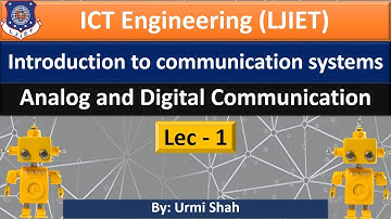 Lec-01_Introduction to communication systems | Analog and Digital Communication | ICT Engineering