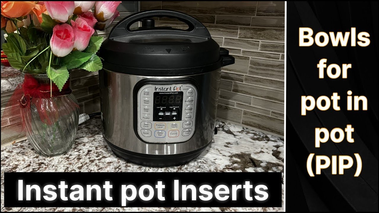 Instant pot bowls for pot-in-pot (PIP), Instant pot inserts